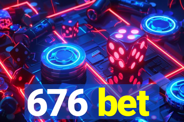 676 bet